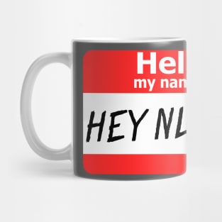 Hello My Name Is Hey Nurse Mug